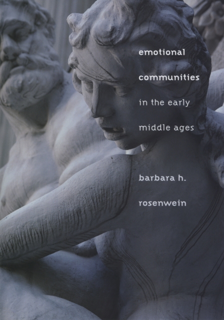 Emotional Communities in the Early Middle Ages, Paperback / softback Book