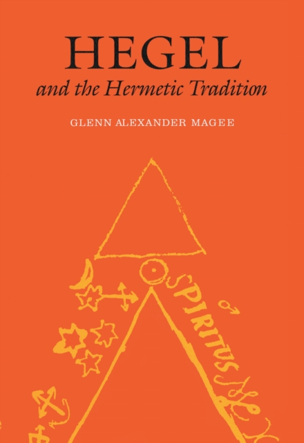 Hegel and the Hermetic Tradition, Paperback / softback Book