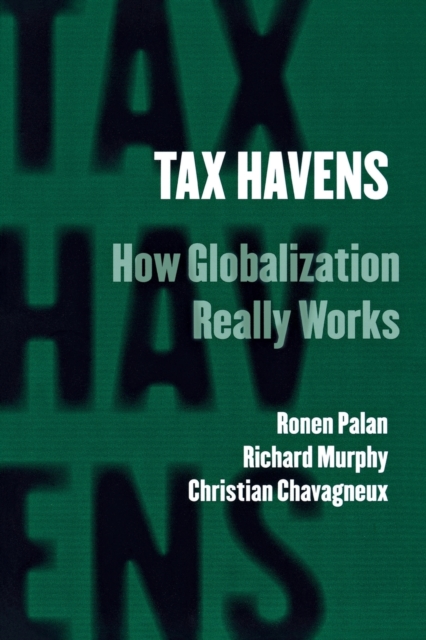 Tax Havens : How Globalization Really Works, Paperback / softback Book