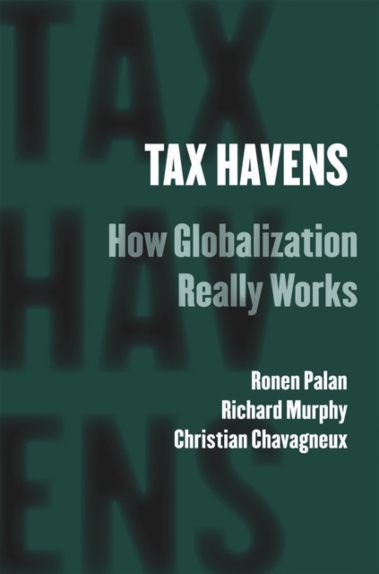 Tax Havens : How Globalization Really Works, Paperback / softback Book