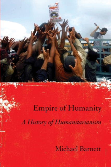 Empire of Humanity : A History of Humanitarianism, Paperback / softback Book