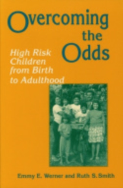 Overcoming the Odds : High Risk Children from Birth to Adulthood, Paperback / softback Book