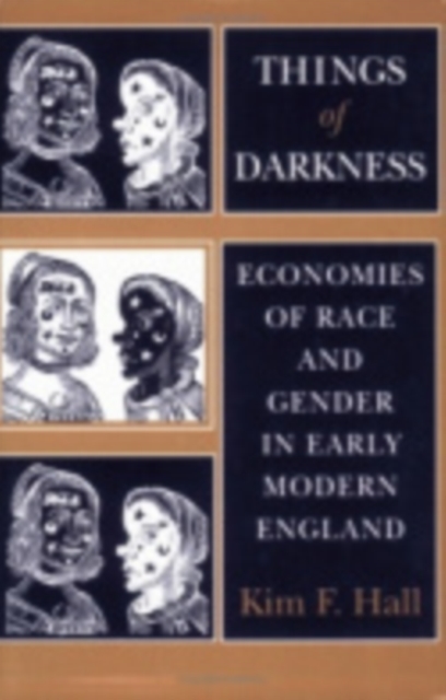 Things of Darkness : Economies of Race and Gender in Early Modern England, Paperback / softback Book