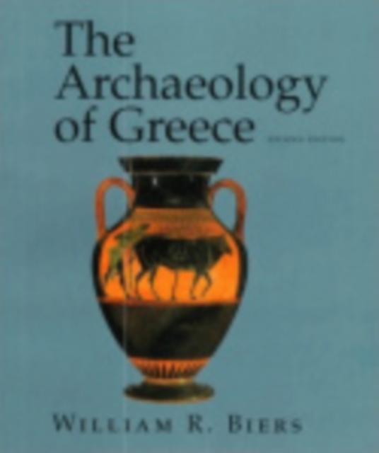 The Archaeology of Greece : An Introduction, Paperback / softback Book