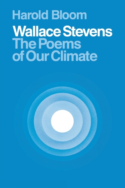 Wallace Stevens : The Poems of Our Climate, Paperback / softback Book