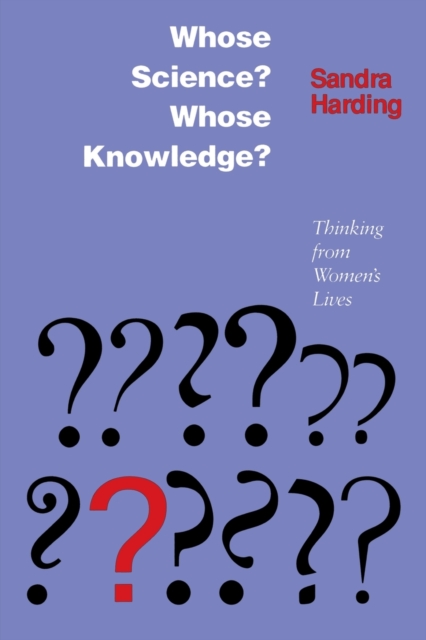 Whose Science? Whose Knowledge? : Thinking from Women's Lives, Paperback / softback Book