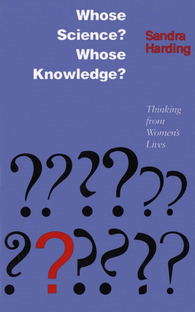 Whose Science? Whose Knowledge? : Thinking from Women's Lives, Paperback / softback Book