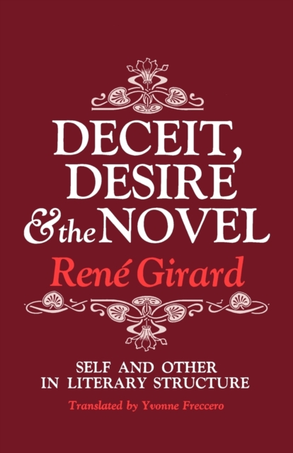Deceit, Desire, and the Novel : Self and Other in Literary Structure, Paperback / softback Book