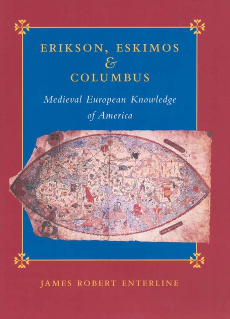 Erikson, Eskimos & Columbus : Medieval European Knowledge of America, EPUB eBook