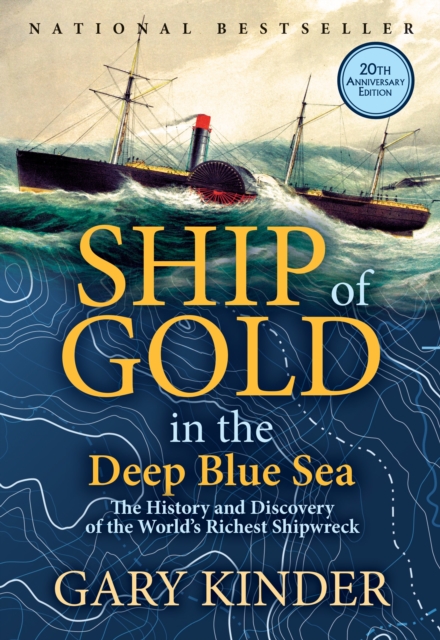Ship of Gold in the Deep Blue Sea : The History and Discovery of the World's Richest Shipwreck, Paperback / softback Book