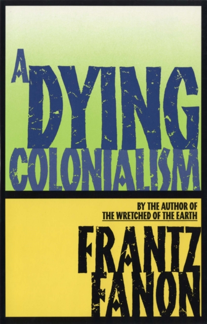 A Dying Colonialism, Paperback / softback Book