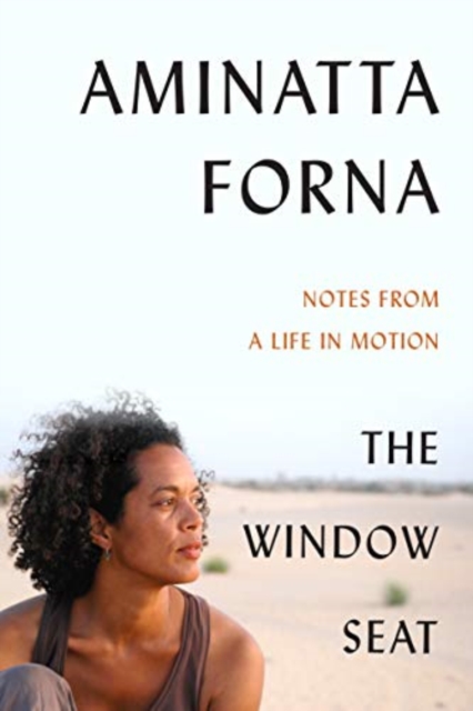 The Window Seat : Notes from a Life in Motion, Hardback Book