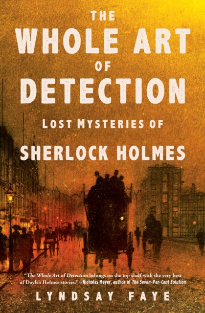 The Whole Art of Detection : Lost Mysteries of Sherlock Holmes, EPUB eBook