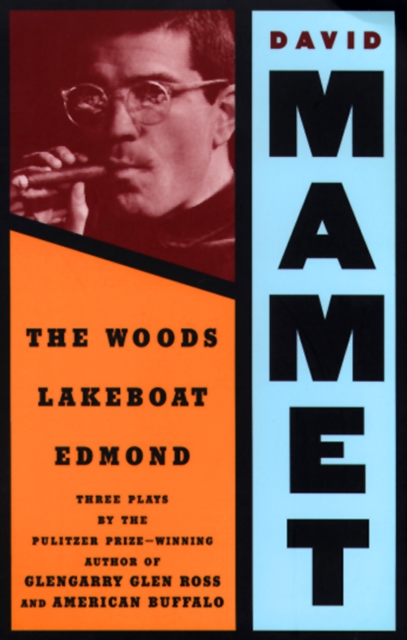 The Woods, Lakeboat, Edmond : Three Plays, EPUB eBook