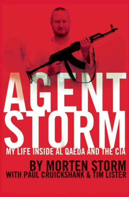 Agent Storm : My Life Inside al Qaeda and the CIA, EPUB eBook