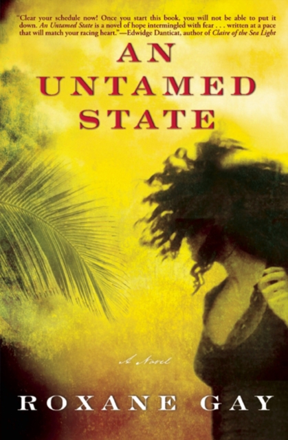 An Untamed State : A Novel, EPUB eBook
