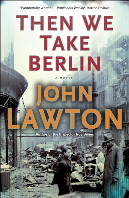 Then We Take Berlin : A Novel, EPUB eBook