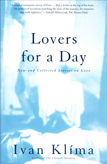Lovers for a Day : New and Collected Stories on Love, EPUB eBook
