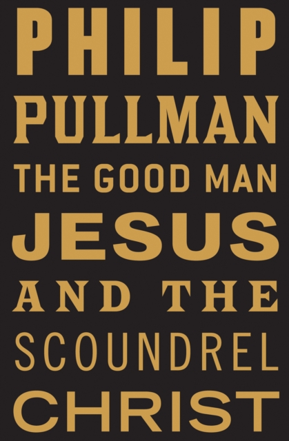 The Good Man Jesus and the Scoundrel Christ, EPUB eBook