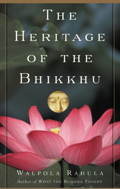 The Heritage of the Bhikkhu : The Buddhist Tradition of Service, EPUB eBook