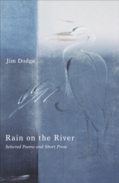 Rain on the River : Selected Poems and Short Prose, EPUB eBook