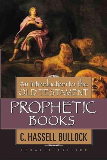 Introduction to the Old Testament Prophetic Books, An, Hardback Book