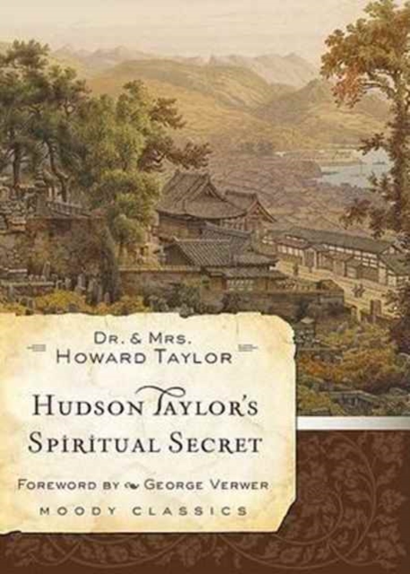 Hudson Taylor'S Spiritual Secret, Paperback / softback Book