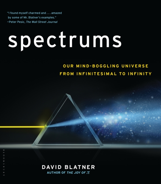Spectrums : Our Mind-boggling Universe from Infinitesimal to Infinity, EPUB eBook