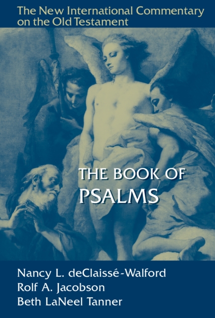 The Book of Psalms : The New International Commentary on the Old Testament, Hardback Book