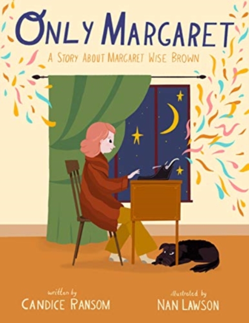 Only Margaret : A Story about Margaret Wise Brown, Hardback Book