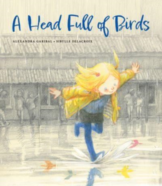 A Head Full of Birds, Hardback Book