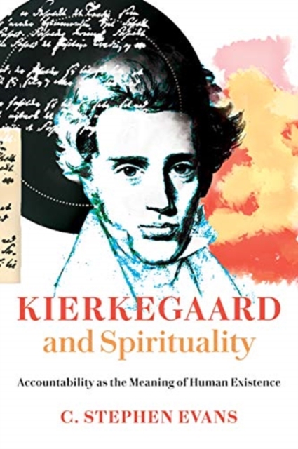 Kierkegaard and Spirituality : Accountability as the Meaning of Human Existence, Paperback / softback Book