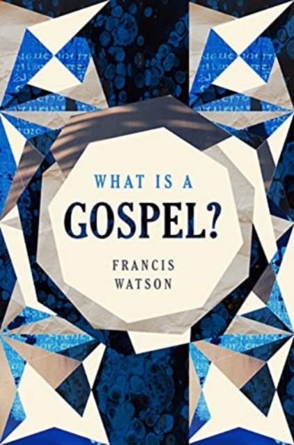 What Is a Gospel?, Hardback Book