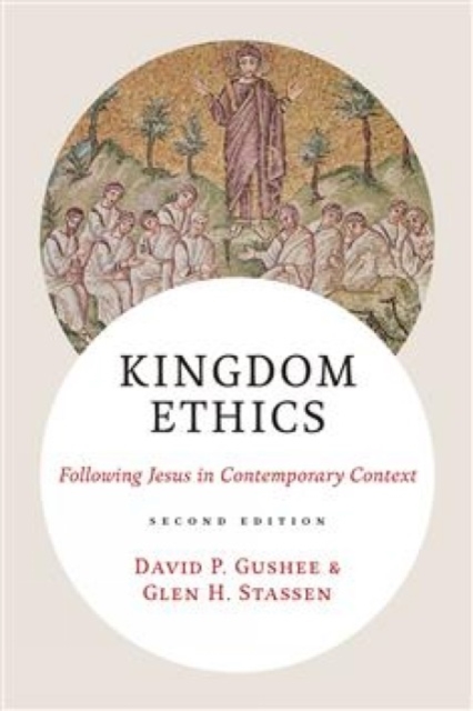 Kingdom Ethics, 2nd Edition : Following Jesus in Contemporary Context, Hardback Book
