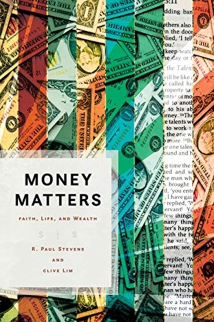 Money Matters : Faith, Life, and Wealth, Paperback / softback Book