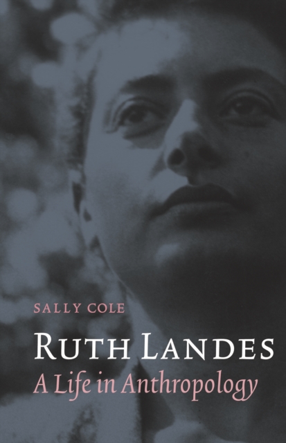 Ruth Landes : A Life in Anthropology, PDF eBook