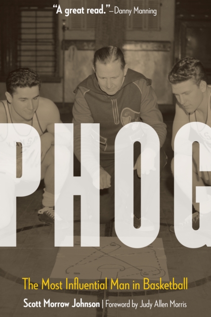Phog : The Most Influential Man in Basketball, EPUB eBook