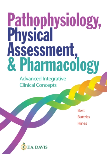Pathophysiology, Physical Assessment, and Pharmacology : Advanced Integrative Clinical Concepts, Paperback / softback Book