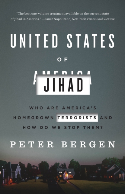 United States of Jihad : Who Are America's Homegrown Terrorists, and How Do We Stop Them?, Paperback / softback Book