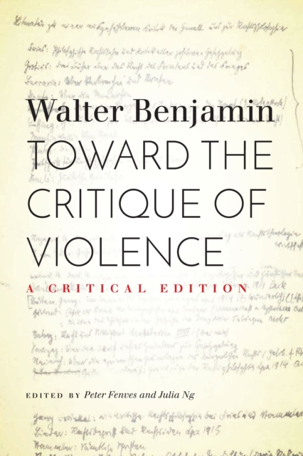 Toward the Critique of Violence : A Critical Edition, Paperback / softback Book
