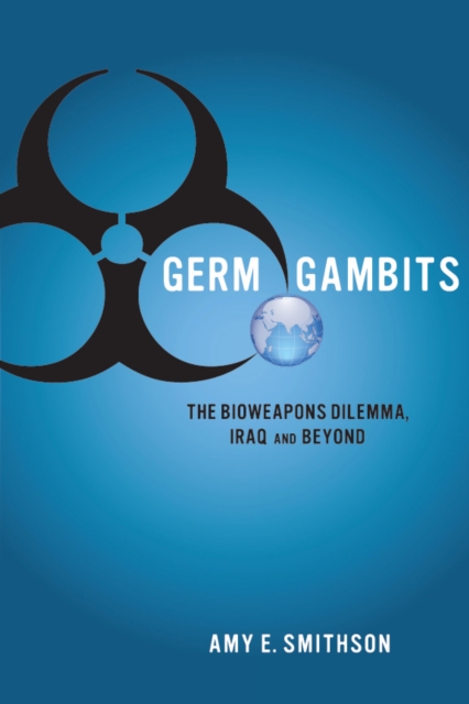 Germ Gambits : The Bioweapons Dilemma, Iraq and Beyond, EPUB eBook