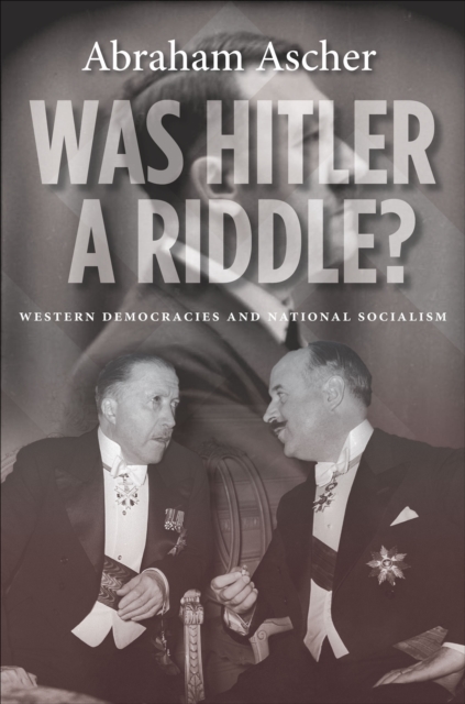 Was Hitler a Riddle? : Western Democracies and National Socialism, EPUB eBook