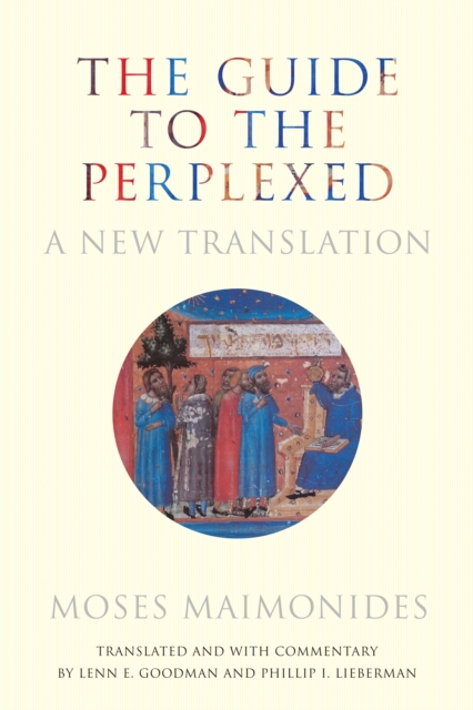 The Guide to the Perplexed : A New Translation, Hardback Book
