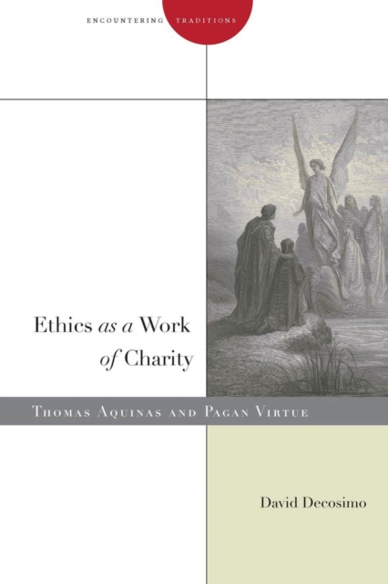 Ethics as a Work of Charity : Thomas Aquinas and Pagan Virtue, EPUB eBook