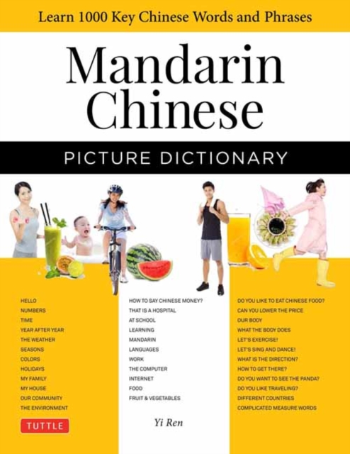 Mandarin Chinese Picture Dictionary : Learn 1,500 Key Chinese Words and Phrases (Perfect for AP and HSK Exam Prep, Includes Online Audio), Hardback Book