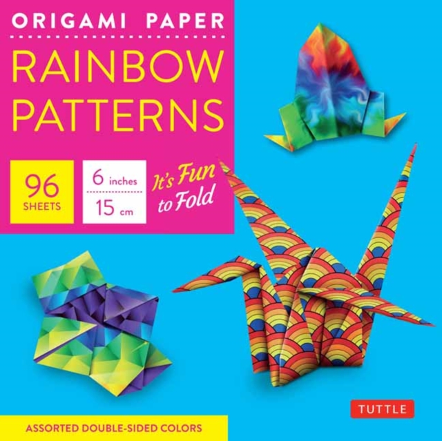 Origami Paper 100 Sheets Rainbow Patterns 6" (15 cm) : Tuttle Origami Paper: Double-Sided Origami Sheets Printed with 8 Different Patterns (Instructions for 7 Projects Included), Notebook / blank book Book