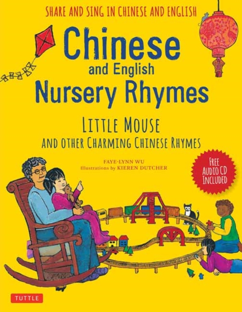 Chinese and English Nursery Rhymes : Little Mouse and Other Charming Chinese Rhymes, Mixed media product Book