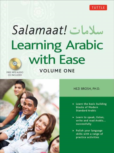 Salamaat! Learning Arabic with Ease : Learn the Building Blocks of Modern Standard Arabic (Includes Free Online Audio), Paperback / softback Book