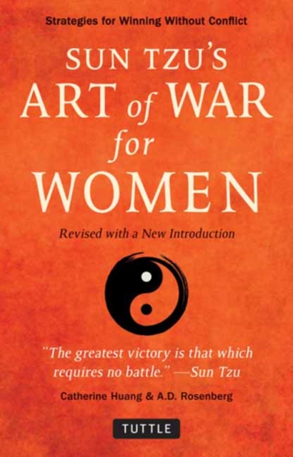 Sun Tzu's Art of War for Women : Strategies for Winning without Conflict - Revised with a New Introduction, Paperback / softback Book
