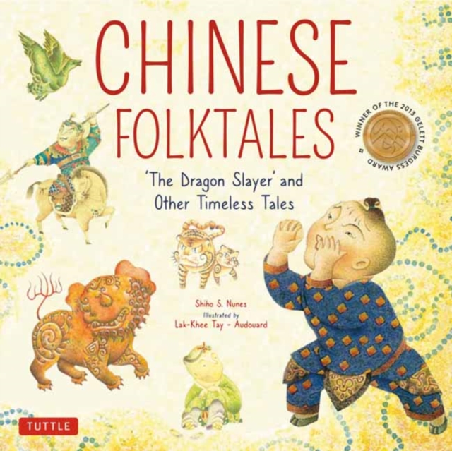 Chinese Folktales : The Dragon Slayer and Other Timeless Tales, Hardback Book